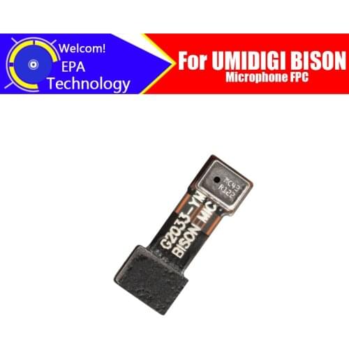 6.3 inch 100% New Original for UMIDIGI BISON Cell Phone microphone FPC Mic FPC Replacement Accessories Part