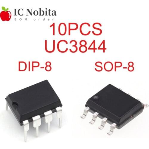 10PCS UC3844 UC3844AN UC3844B UC3844BD 3844B 3844A UC3844BN 3844AN DIP-8 SOP-8 Pulse Width Modulation Chip New Original