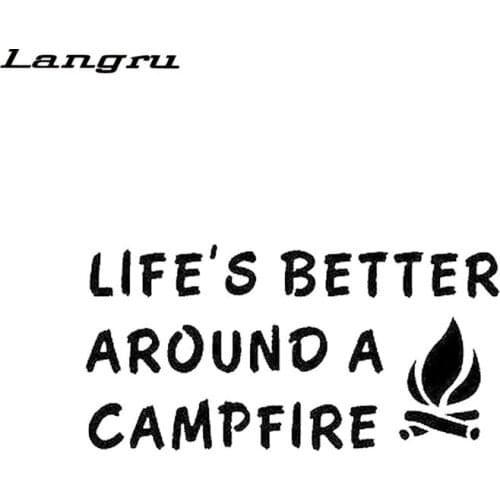 Langru Car Styling Lifes Better Around Campfire Camping Camp Camper Fun Vinyl Decals Car Sticker Jdm