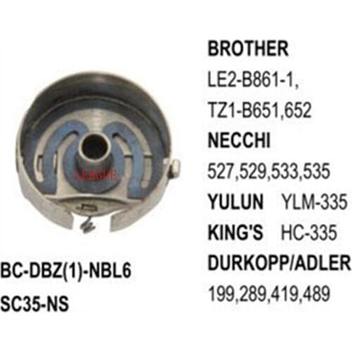 Bobbin Case BC-DBZ(1)-NBL-6 Standard Type use for Brother LE2-B861-1, TZ1-B651, 652 Durkopp 199, 289, 419, 489