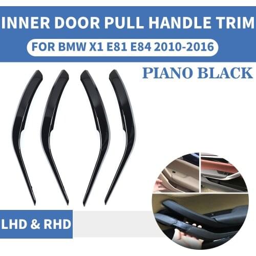 4PCS/set Piano Black Front Rear Left / Right Car Interior Inner Door Handle Inner Pull Trim Cover Armrest For BMW X1 E84 10-16