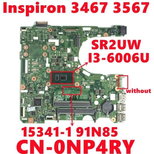 CN-0NP4RY 0NP4RY NP4RY For Dell Inspiron 3467 3567 Laptop Motherboard 15341-1 91N85 With SR2UW I3-6006U DDR4 100% Tested Working