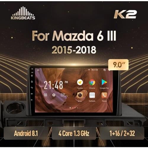 KingBeats Android 8.1 head unit HU 4G in Dash Car Radio Multimedia Video Player Navigation GPS For Mazda 6 Mazda6 III 3 GJ GL 2015 - 2018 no dvd 2 din Double Din Android Car Stereo 2din