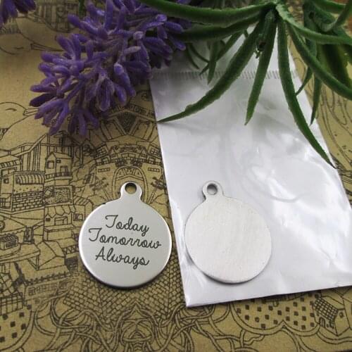 20pcs--"Today Tomorrow A lways"stainless steel charms 5 styles for choosing DIY Charms for necklace bracelets
