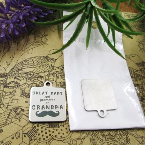 10pcs--" Great Dads get promoted to Grandpa"stainless steel charms 5 styles for choosing DIY Charms for necklace bracelets