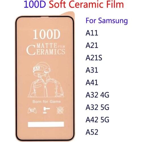 50Pcs\Lot 100D Full Cover Soft Ceramics Tempered Glass For Samsung A11 A21 A21s A31 A41A52 A32 4G A42 5G Screen Protector Film