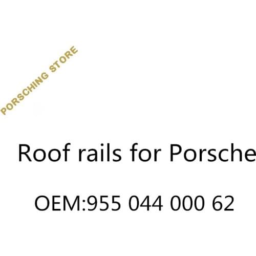 Roof rails for Porsche OEM:95504400062