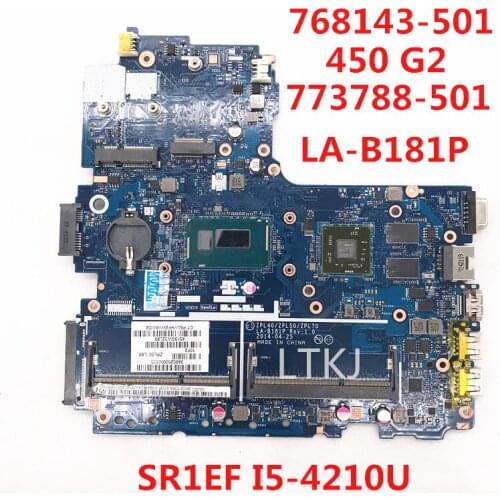 For HP 450 G2 Laptop motherboard 768143-501 768143-001 768143-601 773788-501 LA-B181P W/I5-4210U CPU 216-0858030 GPU 100% TESTED