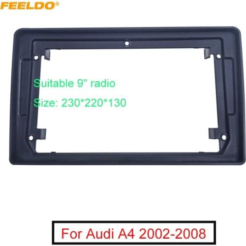 FEELDO Car Audio 2Din 9" Big Screen Fascia Frame Adapter For AUDI A4 2002-2008 Stereo Dash Panel Frame Fitting Kit