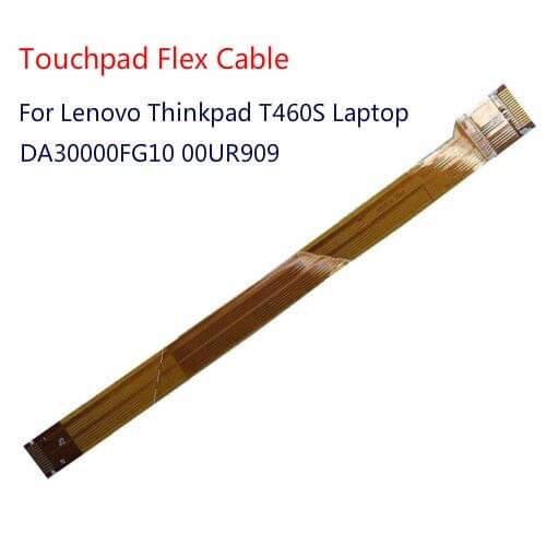 DA30000FG10 00UR909 Touchpad Flex Cable For Lenovo Thinkpad T460S Laptop