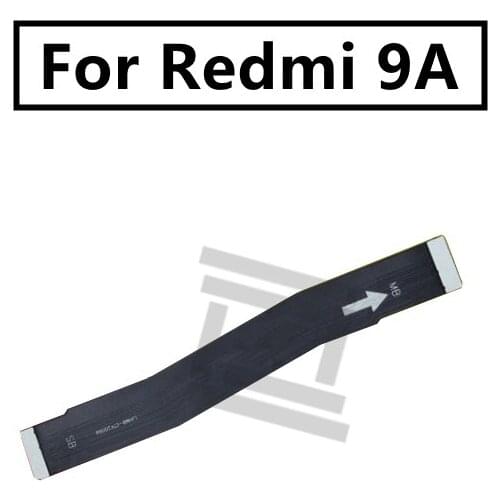 For Xiaomi Redmi 9a 9c 9 Mainboard Flex Cable Logic Main Board Motherboard Connect LCD Flex Cable Ribbon Repair Spare Parts