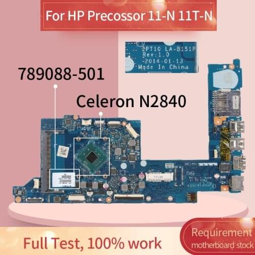 789088-501 789088-001 Laptop motherboard For HP Precossor 11-N 11T-N Celeron N2840 Notebook Mainboard LA-B151P SR1YJ