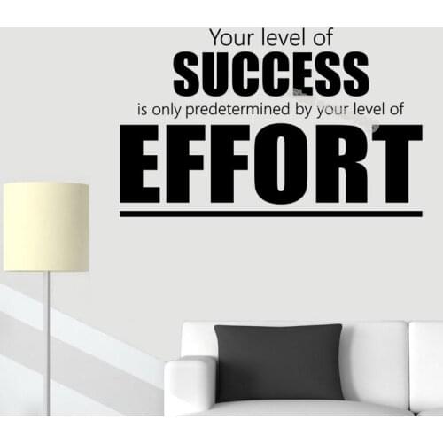 Inspirational wall Decals Your level of SUCCESS is only predetermined by your level of EFFORT Office Corporate Sticker EB181