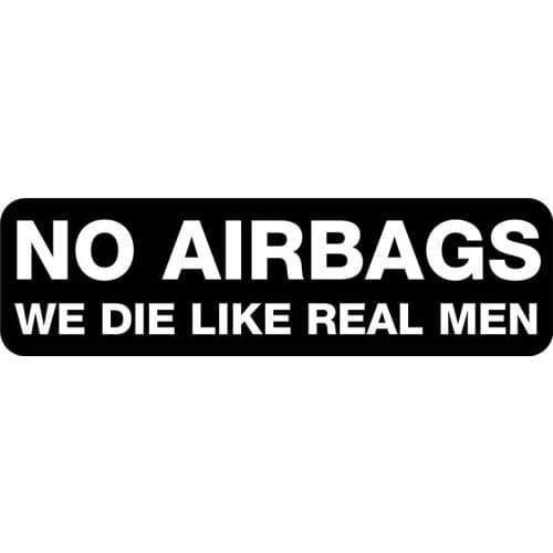 Funny NO AIRBAGS WE DIE LIKE REAL MEN KKs Cover Scratches Car Sticker Pvc 15cm X 4cm