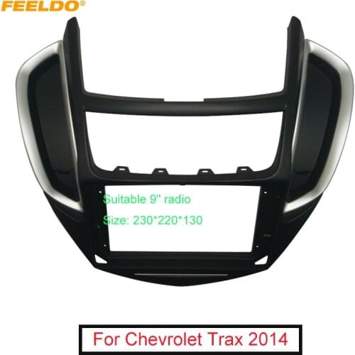 FEELDO Car 2Din Audio Face Plate Fascia Frame For Chevrolet Trax 9" Big Screen Radio Stereo Panel Dash Mount Refitting Kit