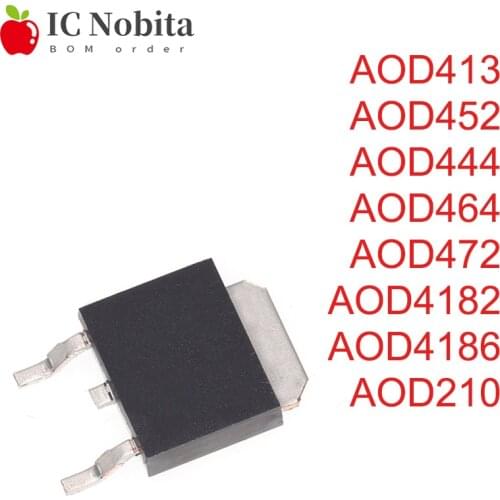 10PCS AOD413 D413 AOD452 D452 AOD444 D444 AOD464 D464 AOD472 D472 AOD4182 D4182 AOD4186 D4186 AOD210 D210 TO-252 Transistor New