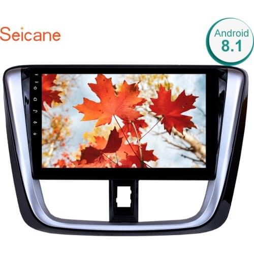Seicane 2din Car Radio GPS Multimedia Player Head Unit 10.1 Android 8.1 For 2014 2015 2016 2017 TOYOTA VIOS Yaris support DVR