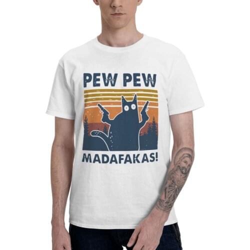 Funny Cat Pew Pew Madafakas Tshirt Men Fashion Tee Tops 100% Cotton T Shirts Short Sleeve Vintage Crazy Cat T-shirts Gift Merch