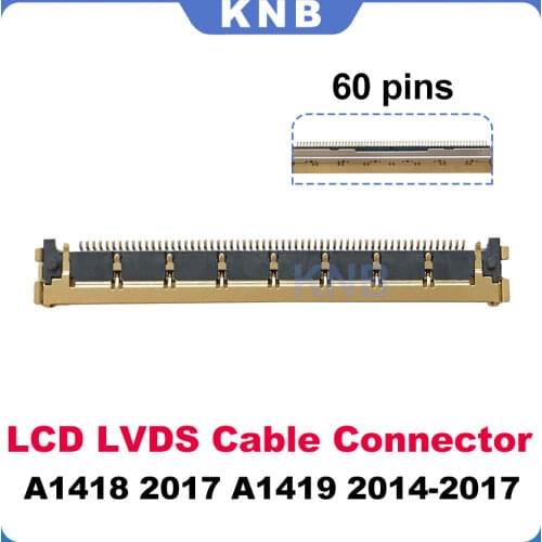 New LCD LED LVDS Connector For iMac 27" A1419 5K 60 pins 2014 2015 2016 2017 year