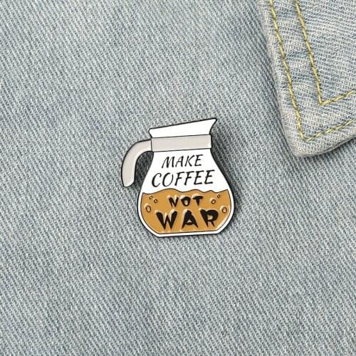 Coffee Pot Soft Enamel Pins Custom "Make Coffee Not War" Brooches Cartoon Badges Lapel Pin Jewelry Gift for Friends Wholesale