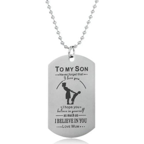 To My Son I Believe In You Stainless Steel Pendant Necklaces Love Mom Dog Tag Necklace For Man Boy Son Graduation Birthday Gift