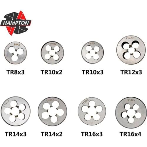 Hampton 1Pcs TR8 TR10 TR12 TR14 TR16 Right Hand Thread Die Trapezoid Screw Die Threading Tools Round Threading Die Free Shipping