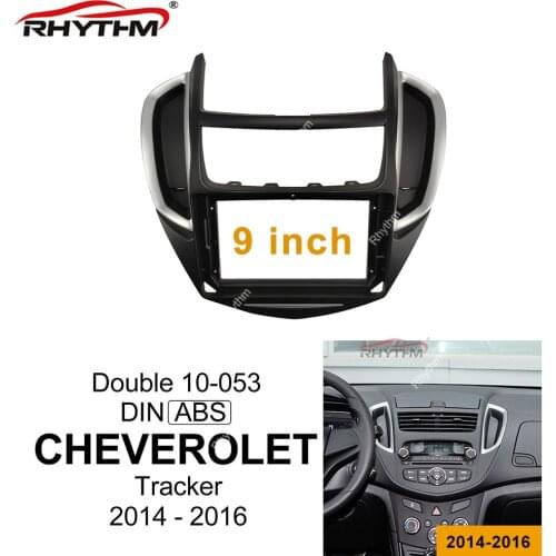 9 inch Car Fascia For CHEVROLET Tracker 2014 2015 2016 Car dvd frame Adaptor Panel in-dash Mount Installation 1Din/ 2Din fascias