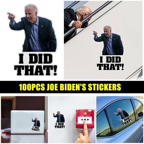 10/100 Pcs I Did That Car Stickers Waterproof Joe Biden Funny Stickers DIY Reflective Decals Poster Cars Laptop Fuel Tank Decor
