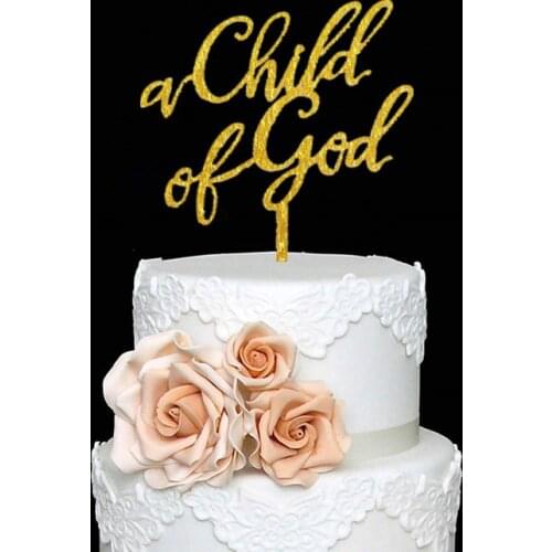 A Child Of God Acrylic Cake Topper for Baptism, Christening, Dedication or First Communion Decorations(Gold)