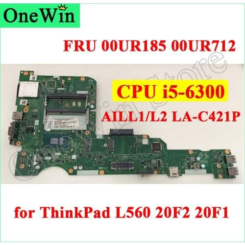 00UR185 00UR712 for ThinkPad L560 20F2 20F1 Lenovo Original Notebook Mainboard Integrated Graphics AILL1/L2 LA-C421P CPU i5-6300