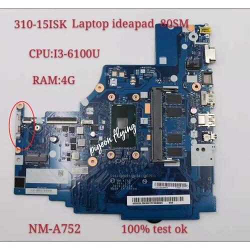 NM-A752 For Lenovo Ieadpad 80SM 310-15ISK Notebook Motherboard CPU I3-6100U RAM(4G) Number FRU 5B20L35833 100% Test Ok