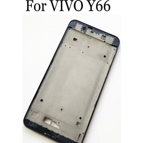 Original LCD Holder Screen Front Frame For VIVO Y66 Housing Case Middle Frame For VIVO Y 66 Repair Spare Parts VIVOY66