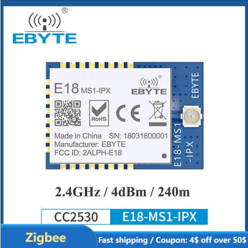 EBYTE 2.4GHz CC2530 Zigbee Wireless Smart Home Automation Module E18-MS1-IPX Zigbee Mesh Network Receiver module IPX Antenna