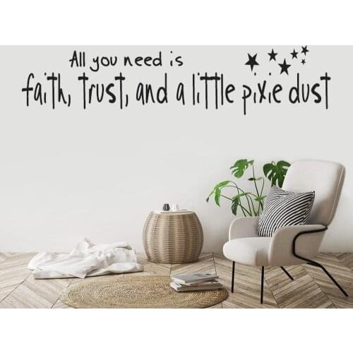 All You Need Is Faith Trust And A little Pixie Dust English Proverbs Wall Stickers Kids Bedroom Livingroom Decor Decals DW8106