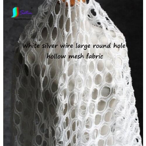 Width 120cm White Perspective Soft Silver Silk Large Round Hole Hollow Mesh, Creative Background Fashion Designer Fabric A0200F