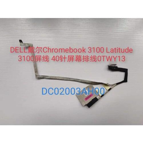 For dell Chromebook 3100 laptop LCD LED Display Ribbon Camera cable DC02003AH00 0TWY13 DC02003AI00 0V11RY DC02003AJ00 0TYHCF