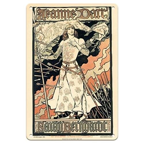 Jeanne D’Arc - Joan of Arc - Sarah Bernhardt - Theater Poster by Eugene Grasset c.1893 Metal Tin Sign