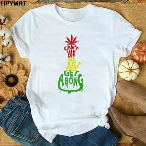 Can't we all just get abong Letter Printed Fashion Women T-Shirt Harajuku TShirt Fun Graphic Short sleeve T Shirt Female Tee Top