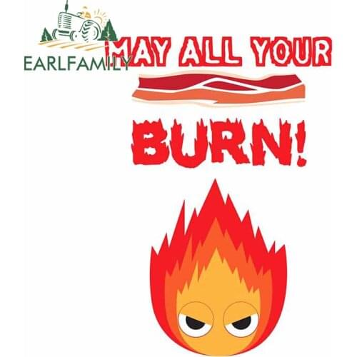 EARLFAMILY 13cm x 9.5cm May all your Bacon Burn Fire Car Stickers and Decals Waterproof Trunk Window Motorcycle Bumper Decor