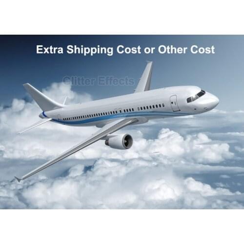 Extra cost for shipping or some small items which we did not publish on our store