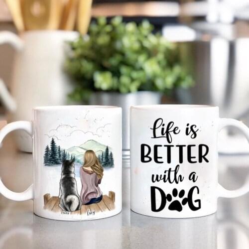 Personalized Mug Girl and Dog Coffee Mugs Cup Pet Gift DIY Custom Made Life Is Better with Dogs 11/15 Oz R2043