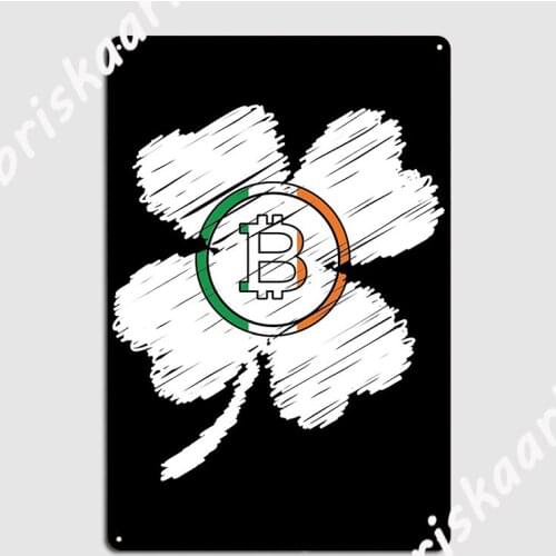 Irish Bitcoin Metal Sign Cinema Kitchen Decoration Garage Decoration Kitchen Tin sign Poster