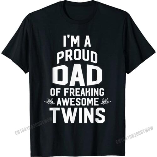I'm A Proud DAD Of Freaking Awesome Twins Father T-Shirt Comics Tops & Tees Cotton Men T Shirts Comics New Arrival