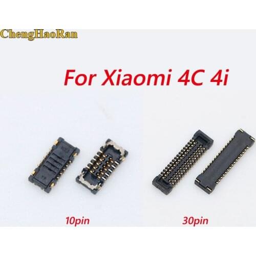 ChengHaoRan 1PCS FPC FFC Connector Port Plug for LCD display/touching on motherboard mainboard for Xiaomi Mi 4C Mi 4I 10Pin 30P