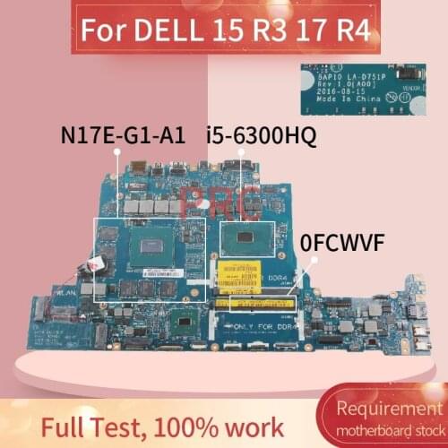 CN-0FCWVF 0FCWVF For DELL Alienware 15 R3 17 R4 I5-6300HQ Notebook Mainboard BAL10 LA-D751P SR2FP N17E-G1-A1 Laptop Motherboard