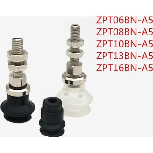 SMC Vacuum Sucker ZPT08BN-A5 06BS13BNA625BS Organ Suction Nozzle ZPT10BS-A5