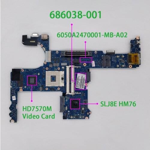 686038-001 w HD7570M/1G Graphics 6050A2470001-MB-A02 HM76 for HP ProBook 6470b Laptop PC NoteBook Motherboard Mainboard