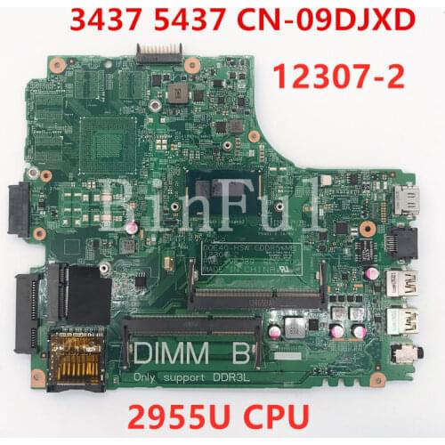 High quality For Inspiron 3437 5437 Laptop Motherboard CN-09DJXD 09DJXD 9DJXD 12307-2 With SR1DU 2955U CPU 100% full Tested
