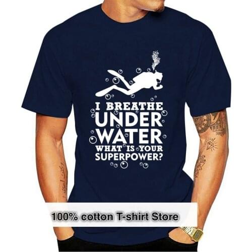 100% Cotton O-neck custom printed T-shirt I Breathe Underwater Whats Your Superpower T-Shirt Cool Top Mens T-shirt