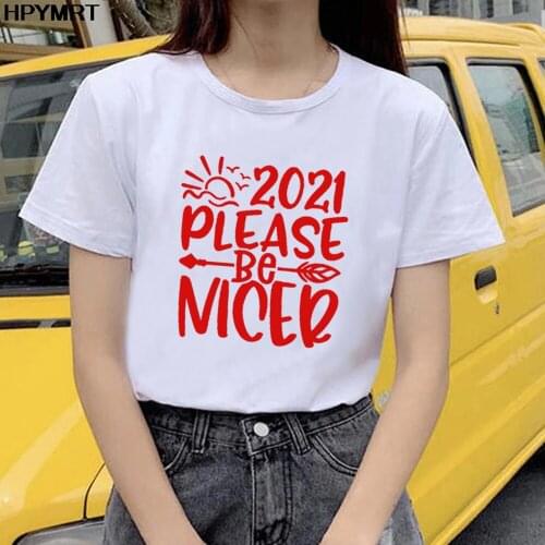 Seeyoushy Woman Tshirts 2021 Please Be Nicer Printed Graphic T Shirts Casual Tops for Teens Crew Neck Plus Size Clothing Femme